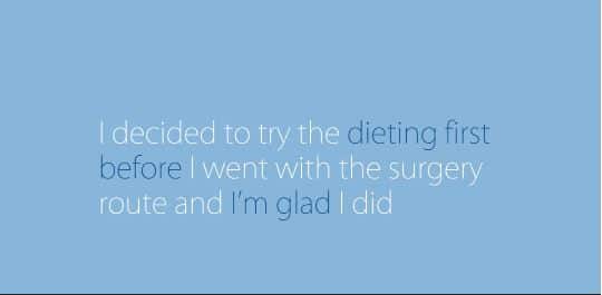 Linda vido placeholder I decided to try diet instead of surgery and I'm glad I did